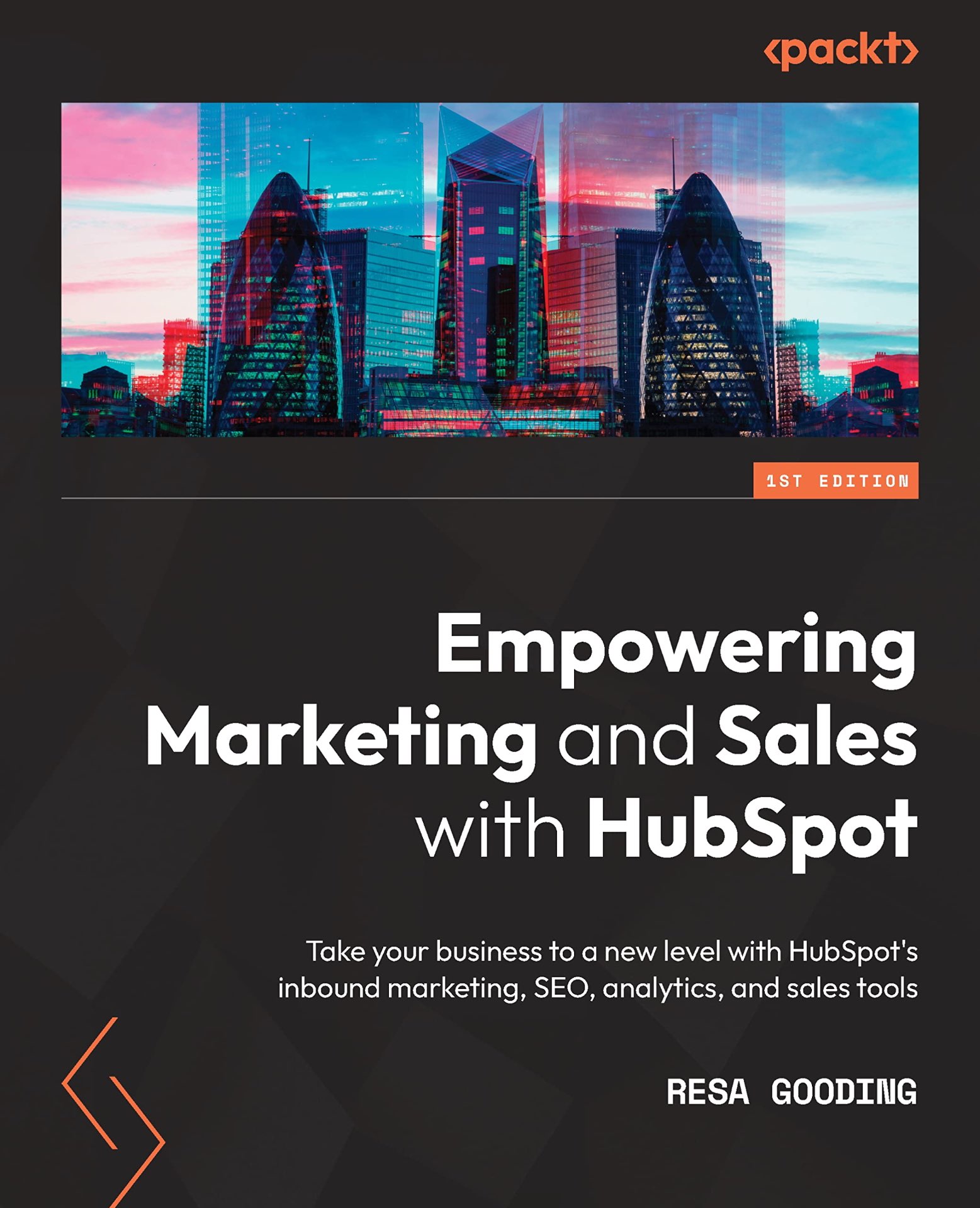 Empowering Marketing and Sales with HubSpot, by Resa Gooding